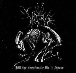 Kill the Abominable Life in Space